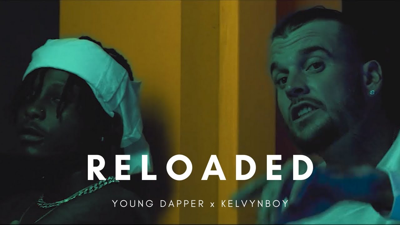 Reloaded ft Kelvyn Boy