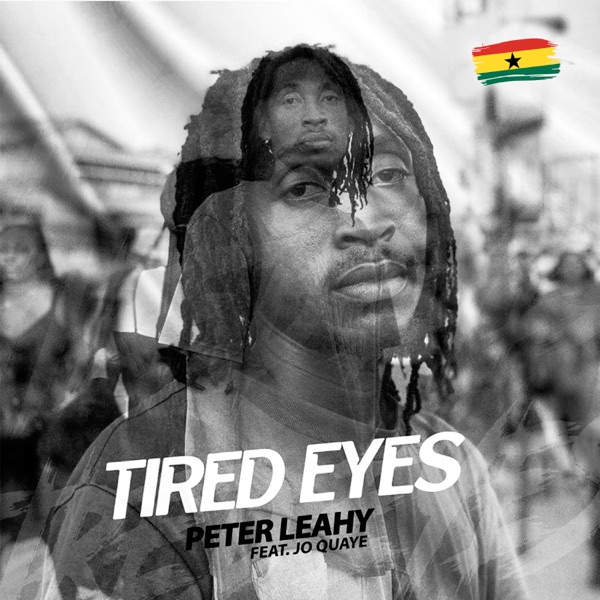 Tired Eyes ft JO Quaye